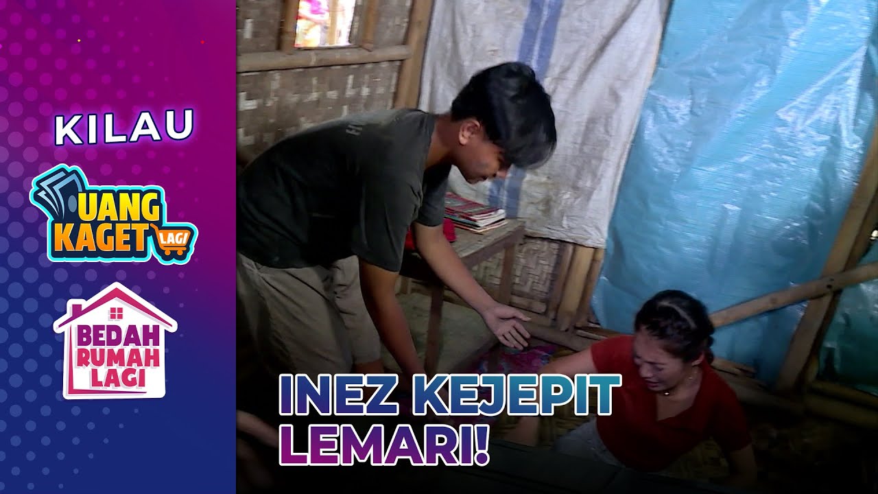 Waduh! Kaki Inez Kejepit Lemari!!! - Kilau Uang Kaget & Bedah Rumah