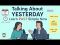 Learn English By Talking About Your Day Master Past Tense Easily Beginner A1 A2 Learn English By Talking About Your Day Master Past Tense Easily Beginner A1 A2