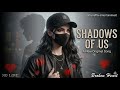 Shadows of Us - Official English Song | Sad Aesthetic Pop 2026 | Tuneflix Entertainment