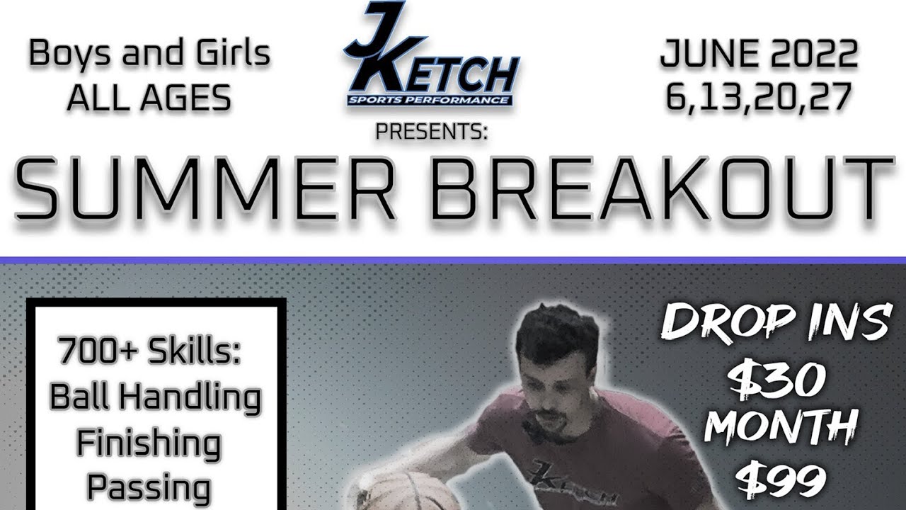 Summer Breakout 2022 JKetch Sports Performance
