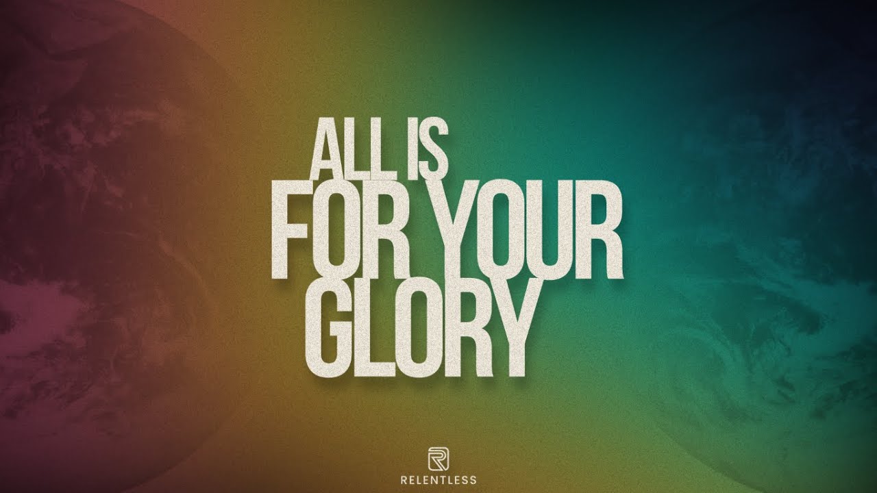 All Is For Your Glory || Week 4 - YouTube