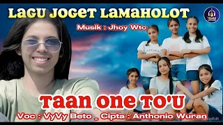 Lagu Joget Lamaholot - Taan One To'u || VyVy Beto Terbaru || Musik Audio Lyrics Resmi