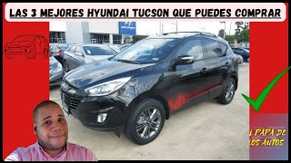 Las 3 mejores Hyundai Tucson que puedes comprar.