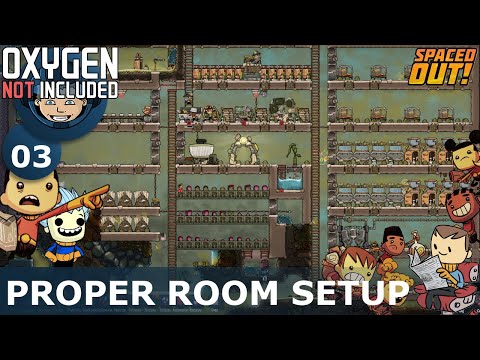 PROPER ROOM SETUP - Oxygen Not Included: Ep. #3 - SPACED OUT DLC