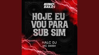 Hoje Eu Vou para Sub Sim
