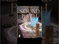 Sound Bath + Meditation San Diego 5/13/2026
