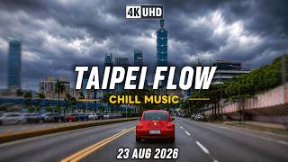 🔴 TAIPEI CHILL 🎵 HAPPY SUNDAY 🚗 Cruising Through Taipei