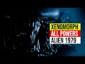 Xenomorph - All Powers from Alien 1979