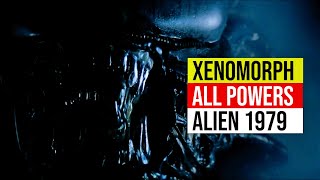 Xenomorph - All Powers from Alien 1979