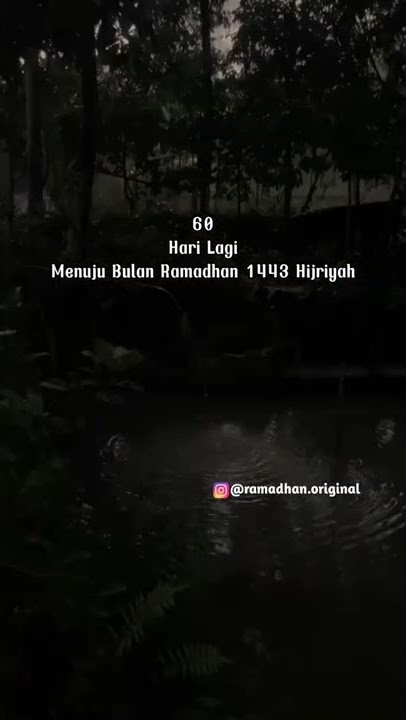 60 Hari Menuju Bulan Ramadhan 1443 Hijriah / 2022 Masehi