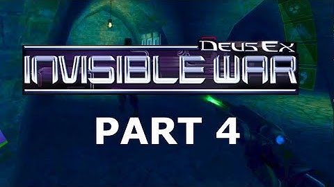Deus Ex: Invisible War (2003) No-Guide Gameplay - Part 4 (Streamed)