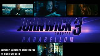 John Wick: Chapter 3 - Parabellum | Ambient Ambience Atmosphere