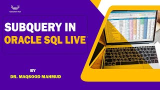 Subquery in Oracle SQL Live by Dr. Maqsood Mahmud