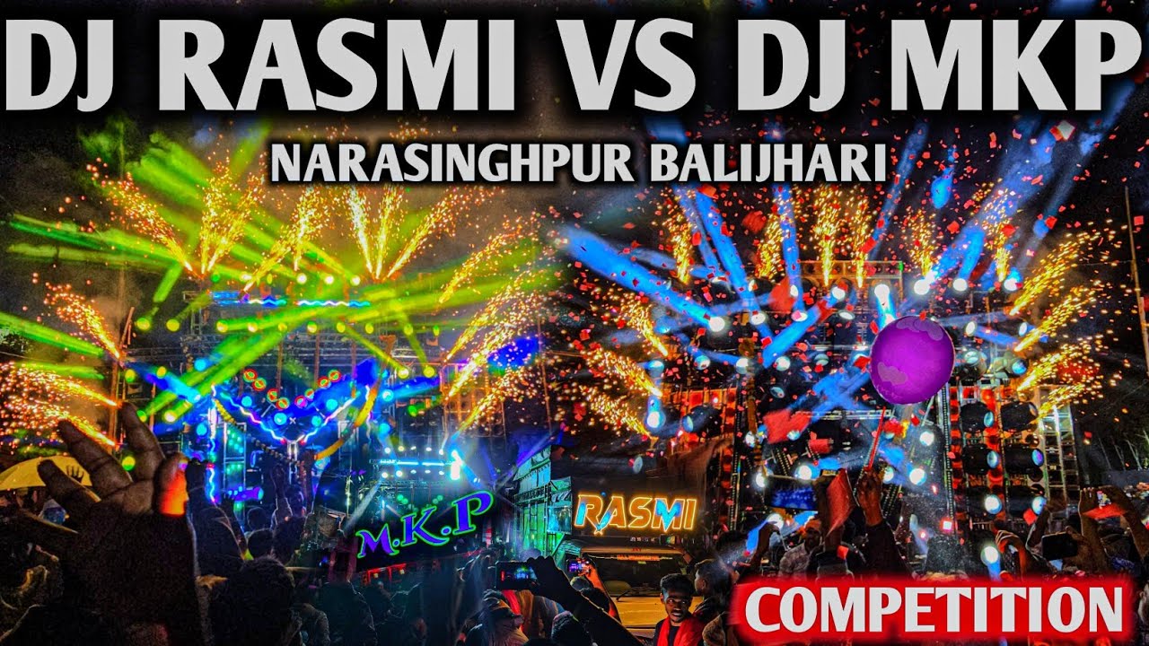 Dj Rasmi Vs Dj Mkp Competition Narasinghpur Balijhari 