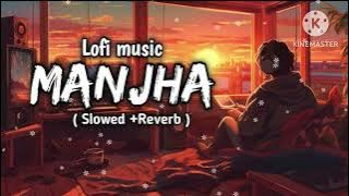 Manjha song ( Slowed Reverb ) beast lofi song 💝