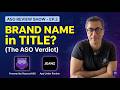 Should you have the brand name of your mobile app in app title? (ASO Review Show - Ep.2)