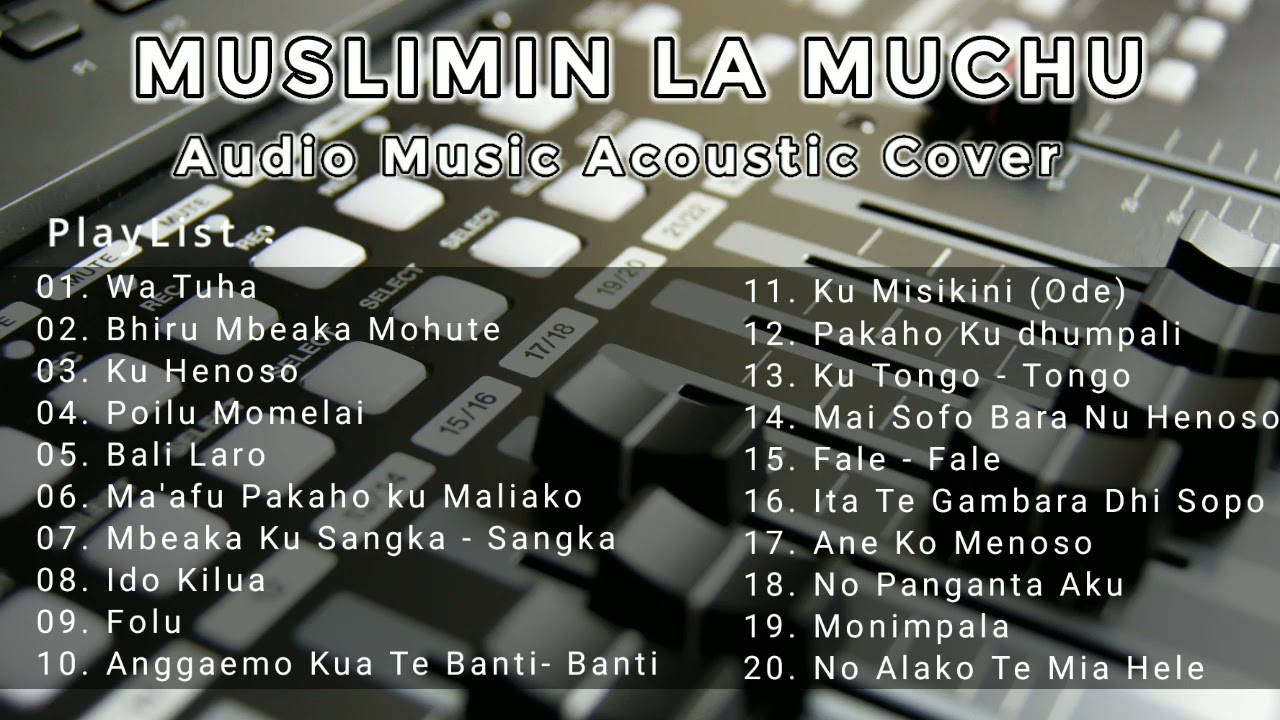 MUSLIMIN LA MUCHU || 20 KOMPILASI LAGU WAKATOBI || AUDIO MUSIC COVER