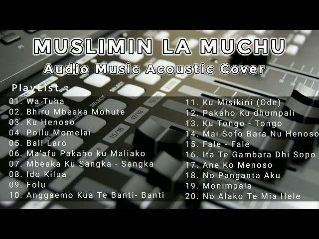 MUSLIMIN LA MUCHU || 20 KOMPILASI LAGU WAKATOBI || AUDIO MUSIC COVER class=