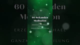 Erzengel Raphael Meditation für Ganzkörperheilung | SHORTS