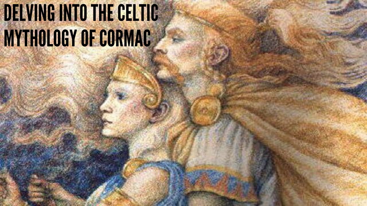 Delving into the Celtic Mythology of Cormac