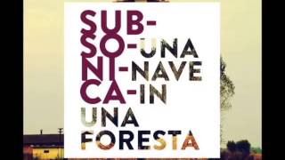 Miniatura de "Subsonica - Una nave in una foresta"