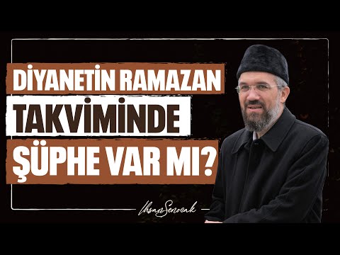 Diyanetin Ramazan Takviminde Şüphe Var mı? l İhsan Şenocak