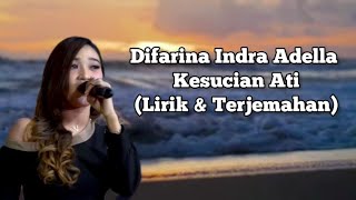 Kesucian Ati - Difarina Indra Adella (Lirik & Terjemahan)