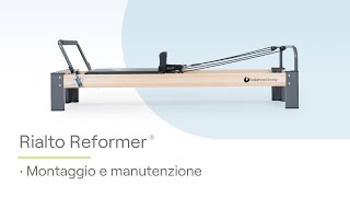 Rialto Reformer - Come assemblare il tuo nuovo Rialto Reformer 