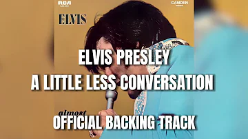 ELVIS PRESLEY - A Little Less Conversation - Official Backing Track