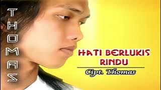 THOMAS ARYA - Hati Berlukis Rindu (Audio Stereo)