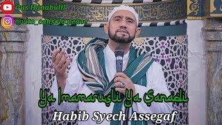 Ya Imamarusli Ya Sanadi || Habib Syech Assegaf Terbaru