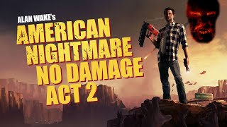 Alan Wake's American Nightmare Без урона - Акт 2