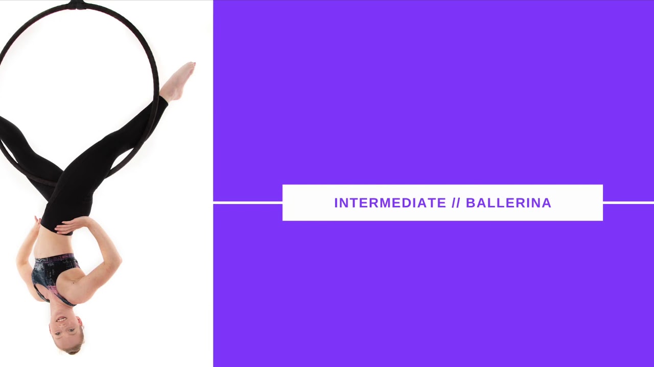 Intermediate Aerial Hoop Tutorial // Ballerina Flexibility Shape