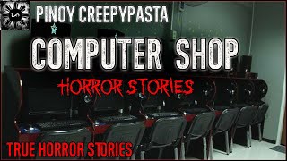 Computer Shop Horror Stories Pinoy Creepypasta