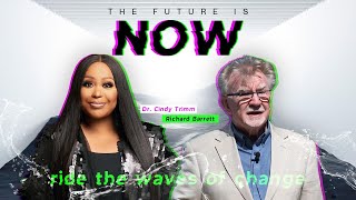 The Future Is Now | Dr. Cindy Trimm & Richard Barrett