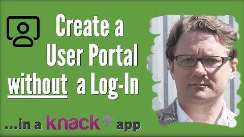 User Portal WITHOUT a Log-In - Knack Database App