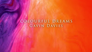 Gavin Davies - Colourful Dreams (Official Music Video)