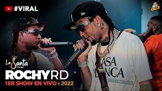 Resumen del 1ER SHOW de ROCHY RD EN VIVO 🚨 2022 - En la SANTA LOUNGE #ElReydelaCalle