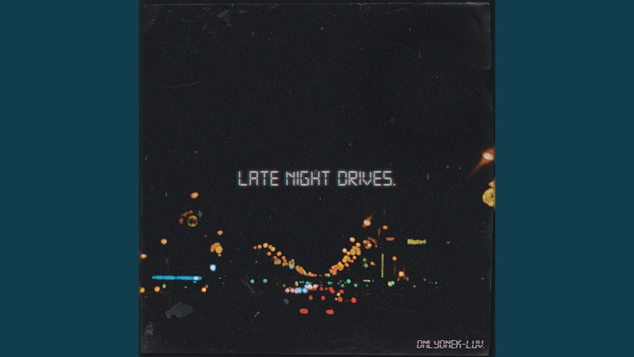 late night drives (slowed + reverb) YouTube