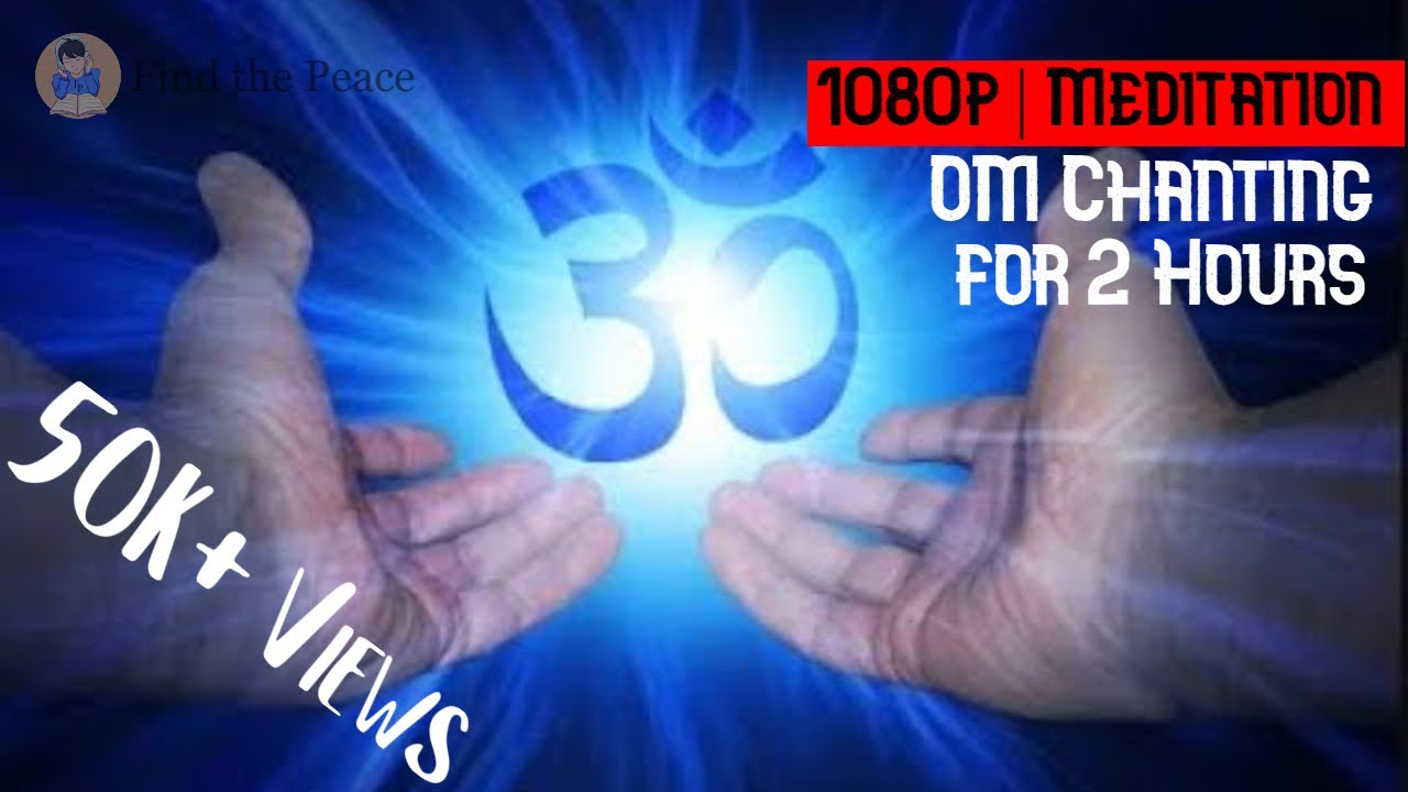 OM Chanting 2 hours - Music for Meditation | Find the Peace OM Chanting 2 hours - Music for Meditation | Find the Peace