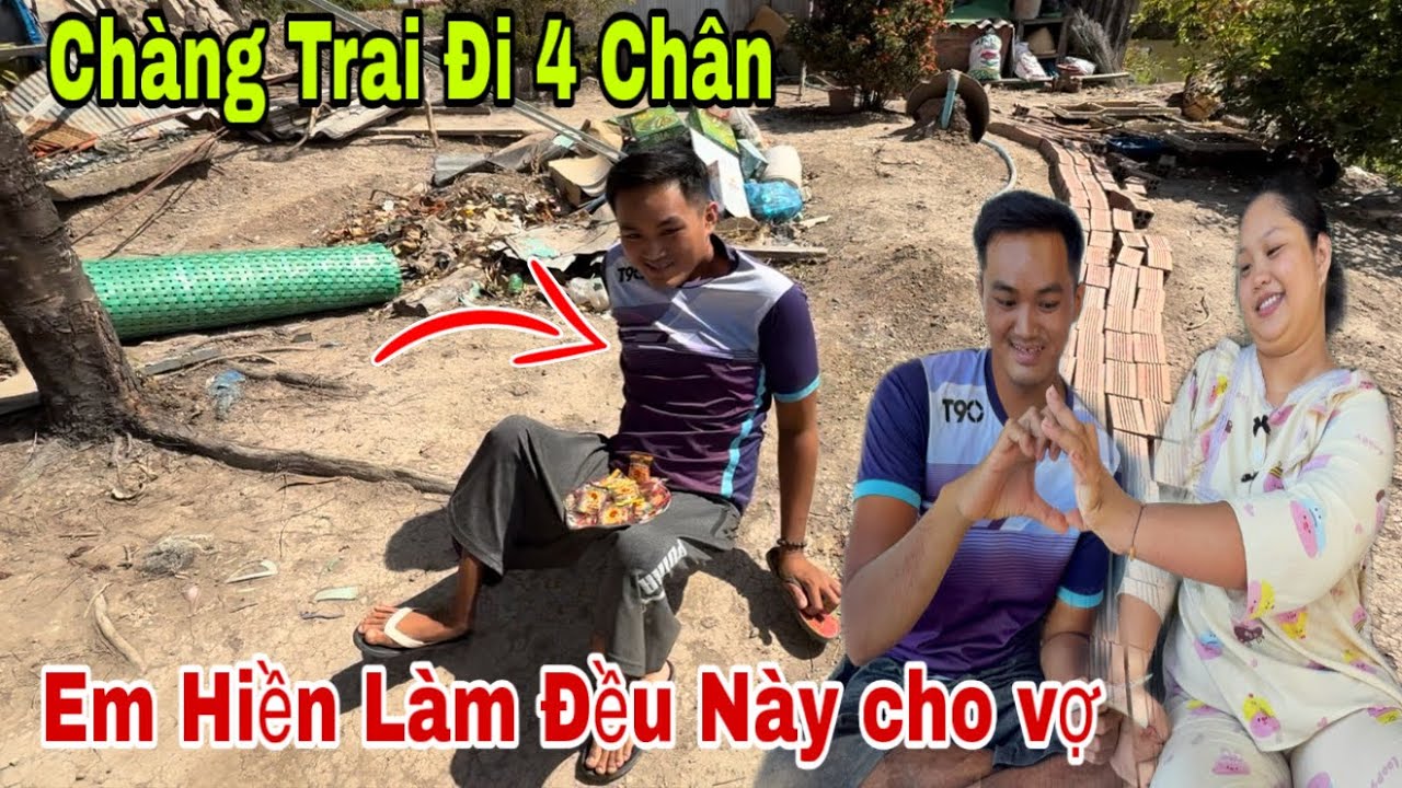 Chàng Trai Đi 4 Chân tình Yêu Cổ tích Em Hiền Làm Đều Này Cho Vợ 