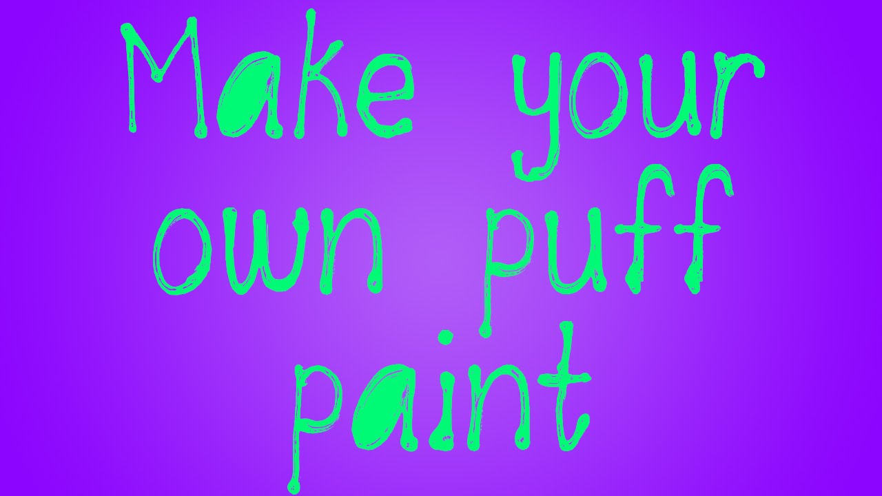 Make Your Own Puff Paint!! YouTube