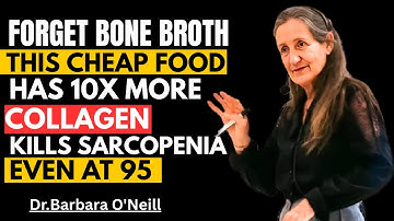 Forget Bone Broth! Eat THIS to Build Muscle & Kill Sarcopenia | Barbara O’Neill