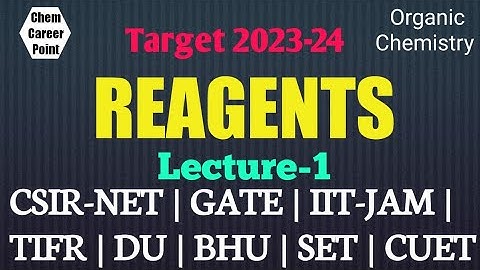 REAGENTS Lecture-1 for |CSIR-NET |GATE |IIT-JAM |TIFR |SET-2024 #csirnet #gate-2024 #net-2023 #CCP