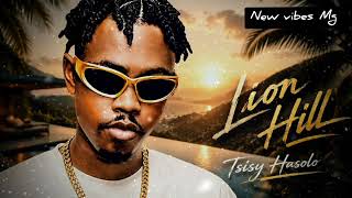 Lion Hill - Tsisy Hasolo (Pour tous les mamans ) New Vibes Mg 2k26
