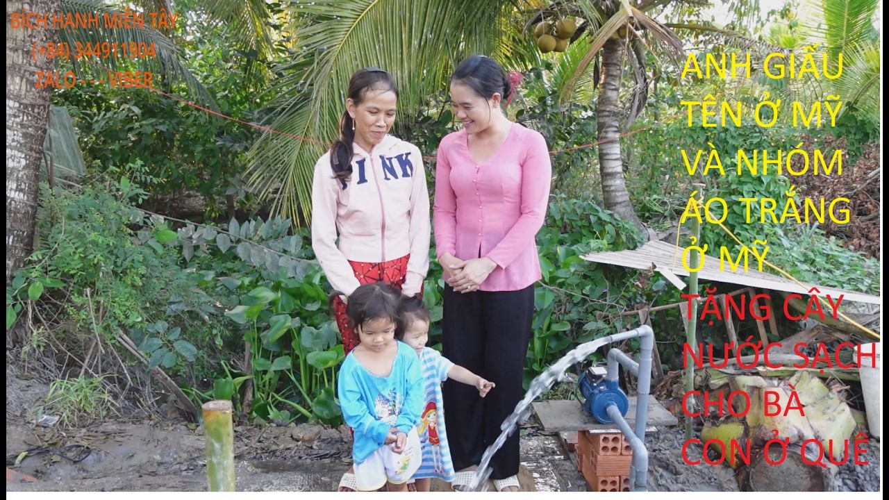 1363  CÂY NƯỚC ĐẦU NĂM ANH GIẤU TÊN (Ở MỸ) CÙNG NHÓM ÁO TRẮNG (Ở MỸ) TẶNG CHO BÀ CON Ở QUÊ | BHMT