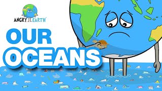 ANGRY EARTH - Episode 3: "Our Oceans"
