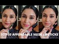 My Top 10 Affordable Nude Lipsticks All Under Rs. 500/- | For Indian Skin | PART 1 | Chetali Chadha