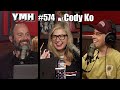 Your Mom's House Podcast - Ep. 574 w/ Cody Ko