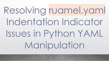 Resolving ruamel.yaml Indentation Indicator Issues in Python YAML Manipulation